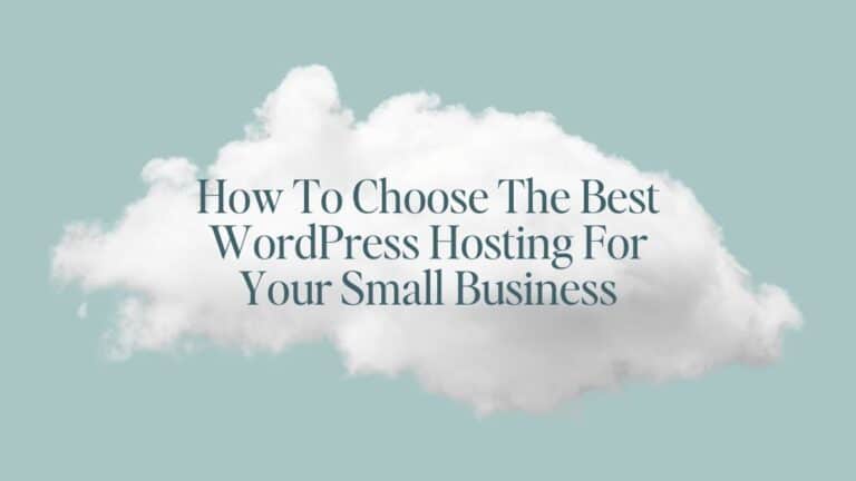 Featured image for "How To Choose The Best Wordpress Hosting For Your Small Business". Image features blue letters on a picture of white clouds.