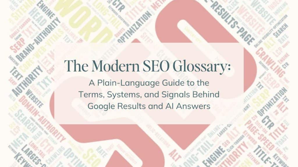 Featured image for "The Modern SEO Glossary". Background is a word cloud composed of the words defined in the post. The title is written in blue text on an ivory rectangle.